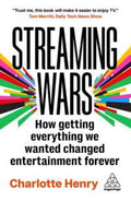 Streaming Wars: How Getting Everything We Wanted Changed Entertainment Forever - MPHOnline.com