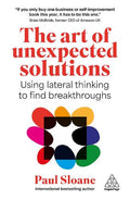 The Art of Unexpected Solutions: Using Lateral Thinking to Find Breakthroughs - MPHOnline.com