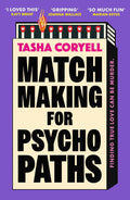 Love is a dangerous game when your clients are killers… MATCHMAKING FOR PSYCHOPATHS by Tasha Coryell, now at MPHOnline.com.