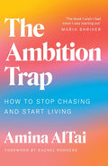 The Ambition Trap: How to Stop Chasing and Start Living - MPHOnline.com