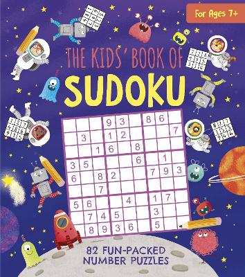 The Kids' Book of Sudoku: 82 Fun-Packed Number Puzzles - MPHOnline.com