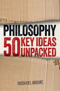 Philosophy 50 Key Ideas Unpacked - MPHOnline.com