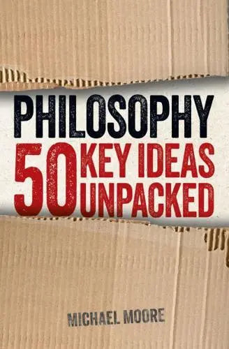 Philosophy 50 Key Ideas Unpacked - MPHOnline.com