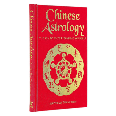 Chinese Astrology: The Key to Understanding Yourself (Arcturus Silkbound Classics)