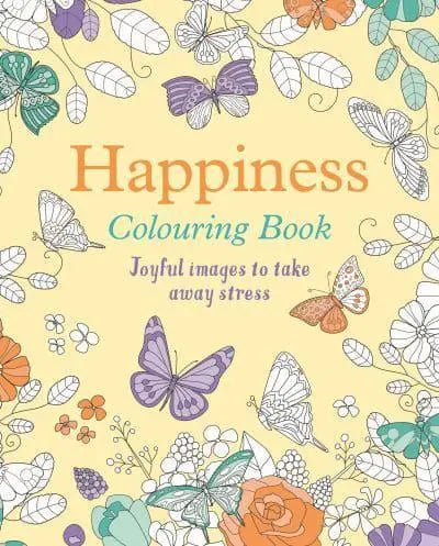 Happiness Colouring Book: Joyful Images to Take Away Stress - MPHOnline.com