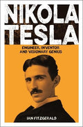 Nikola Tesla: Engineer Inventor and Visionary Genius - MPHOnline.com