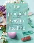 The Practical Way to Healing - MPHOnline.com
