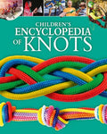 Children's Encyclopedia of Knots (HC) - MPHOnline.com