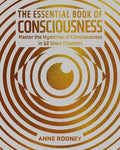The Essential Book of Consciousness: Master the Mysteries of Consciousness in 12 Short Chapters - MPHOnline.com