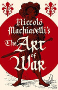 Niccolo Machiavelli's The Art of War - MPHOnline.com