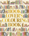 The Book Lover's Colouring Book: Over 45 Book-Themed Artworks - MPHOnline.com