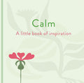 Calm: A Little Book of Inspiration - MPHOnline.com