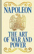 Napoleon's The Art of War and Power: Gilded Pocket Edition - MPHOnline.com