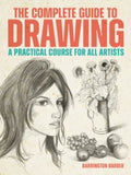The Complete Guide to Drawing: A Practical Course for All Artists - MPHOnline.com