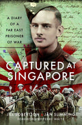 Captured at Singapore: A Diary of a Far East Prisoner of War - Pen & Sword - MPHOnline.com