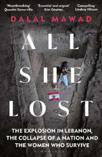 All She Lost: The Explosion in Lebanon, the Collapse of a Nation and the Women who Survive - Between Civil War, Israel and Hezbollah - MPHOnline.com