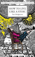 How to Live Like a Stoic: A Handbook for Happiness - MPHOnline.com