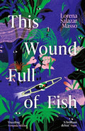 This Wound Full of Fish - MPHOnline.com