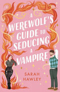 A Werewolf's Guide to Seducing A Vampire - MPHOnline.com
