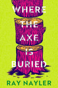 Where The Axe Is Buried - MPHOnline.com