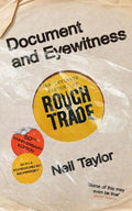 Document and Eyewitness: An Intimate History of Rough Trade - MPHOnline.com