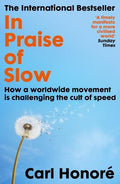 In Praise of Slow: How a Worldwide Movement is Challenging the Cult of Speed (20E) - MPHOnline.com