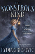 An untpownable gothic historical fantasy romance, set in an Regency-inspired world and inspired by Jane Austen's SENSE AND SENSIBILITY. This is Lydia Gregovic's THE MONSTROUS KIND, now at MPHOnline.com.
