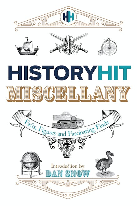 The History Hit Miscellany of Facts, Figures and Fascinating Finds - MPHOnline.com