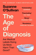 The Age of Diagnosis: Are Medical Labels Doing Us More Harm Than Good? - Hodder & Stoughton - MPHOnline.com