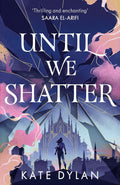 In a world where her very existence is illegal, a thief's future rests on the heist of the century - stealing a dangerous relic from a deadly realm of shadows, with no one the wiser - in the action-packed epic crossover fantasy UNTIL WE SHATTER from Kate Dylan, now at MPHONline.com.
