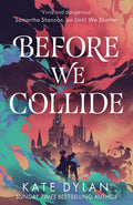 A disgraced seer glimpses a terrible future and the key to averting it may lie within an alcoholic youth who doesn't care. Can she convince him otherwise before it's too late? BEFORE WE COLLIDE by Kate Dylan, now at MPHOnline.com.