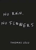 No Rain, No Flowers - MPHOnline.com