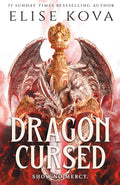 DRAGON CURSED: The new swoon-worthy young adult romantasy from bestselling author Elise Kova. Now at MPHOnline.com.