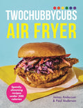 Twochubbycubs Air Fryer Cookbook - MPHOnline.com