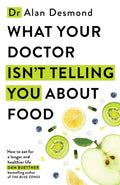 What Your Doctor Isn't Telling You About Food: The truth about modern diets and health - everything you should know about what you're eating and why it matters - MPHOnline.com