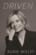 Driven: The Inspirational Memoir from Formula One Trailblazer and Managing Director of F1 Academy Susie Wolff - As Seen on Netflix - MPHOnline.com