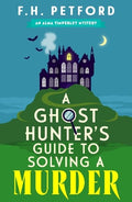 A Ghost Hunter's Guide To Solving A Murder - MPHOnline.com