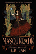 In MASQUERADE, the high-stakes conclusion to the Micah Grey Trilogy from L.R. Lam, Micah faces his own magical power, nebulous alliances, and a conspiracy that unravels all the way to the royal palace. Now at MPHOnline.com.