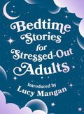 Bedtime Stories for Stressed Out Adults - MPHOnline.com