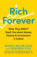 Rich Forever: What They Didn't Teach You about Money, Finance and Investments in School - MPHOnline.com