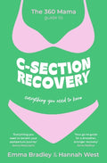The 360 Mama Guide to C-Section Recovery: Everything You Need to Know - MPHOnline.com