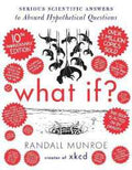 What If? 10th Anniversary Edition: Serious Scientific Answers to Absurd Hypothetical Questions - MPHOnline.com