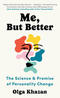 Me, But Better: The Science and Promise of Personality Change (UK edition) - MPHOnline.com
