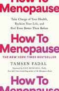 How to Menopause: Take Charge of Your Health, Reclaim Your Life, and Feel Even Better than Before - MPHOnline.com
