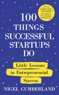 100 Things Successful Startups Do: Little Lessons in Self-Employment and Entrepreneurial Success - MPHOnline.com