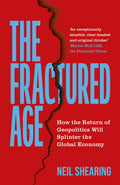 An authoritative global forecast for how the new geopolitical order will re-shape the global economy, and what that means for both nations and corporations. THE FRACTURED AGE by Neil Shearing, now at MPHOnline.com.