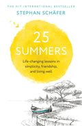 25 Summers: Life-changing Lessons in Simplicity, Friendship, and Living Well - MPHOnline.com