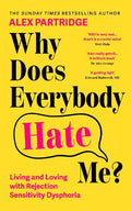 Why Does Everybody Hate Me?: Living and Loving with Rejection Sensitivity Dysphoria - MPHOnline.com