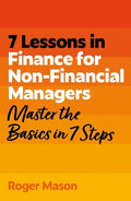 7 Lessons in Finance for Non-Financial Managers: Master the Basics of Finance in 7 Steps - MPHOnline.com