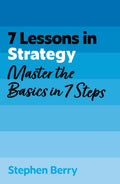 7 Lessons in Strategy: Master Strategy Basics in 7 Steps - MPHOnline.com